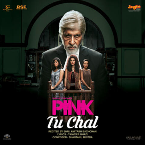 Tu Chal (From "Pink") - Single
