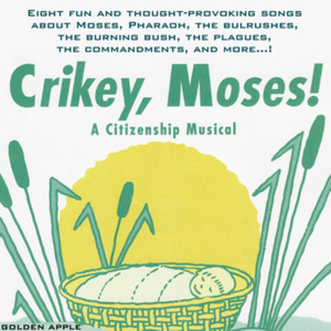 Crikey, Moses! A Citizenship Musical