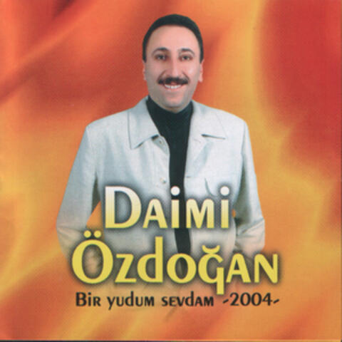 Bir Yudum Sevdam 2004