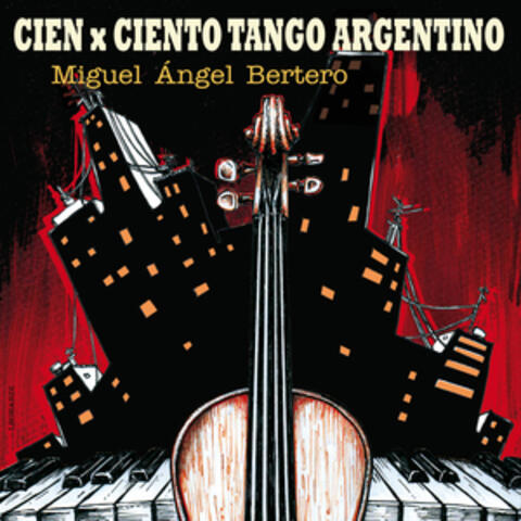 Cien X Ciento Tango Argentino
