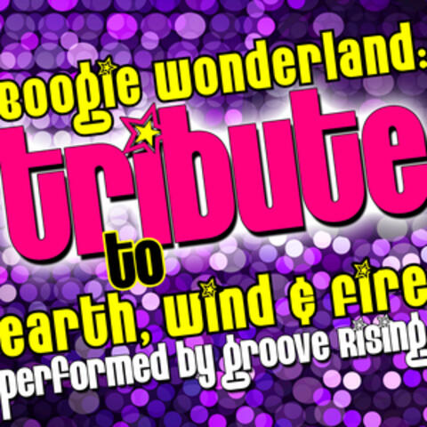 Boogie Wonderland: Tribute to Earth, Wind & Fire