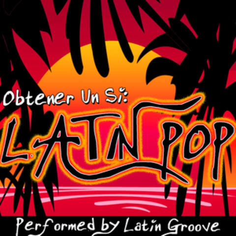 Obtener Un Si: Latin Pop