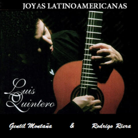 Joyas Latinamericanas - Gentil Montaña & Rodrigo Riera