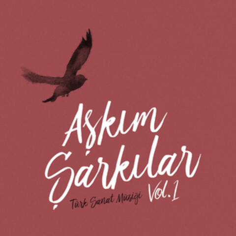 Aşkım Şarkılar, Vol.1