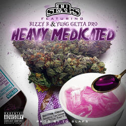 Heavy Medicated (feat. Bizzy B & Yung Getta Dro)