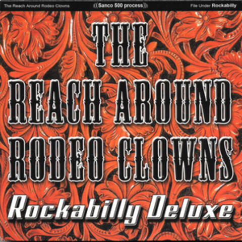 The Reach Around Rodeo Clowns Rockabilly Deluxe