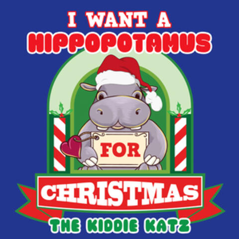 I Want a Hippopotamus for Christmas
