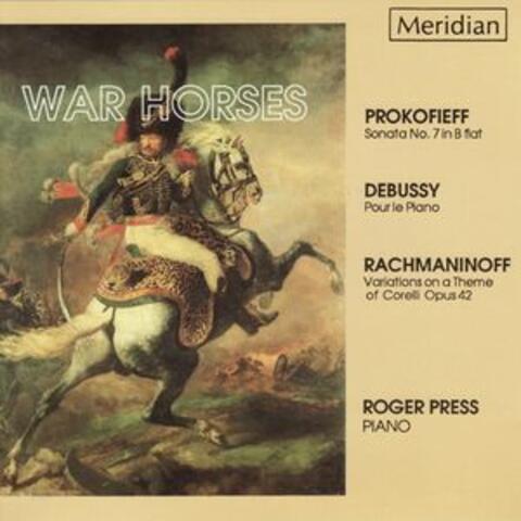 Prokofiev, Debussy, Rachmaninoff: War Horses