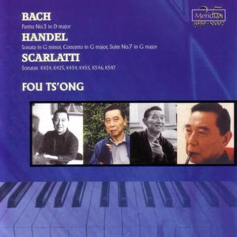 Fou Ts'ong: Bach: Partita No.3 in D Major / Handel: Sonata in G Minor - Concerto in G Major - Suite No.7 in G Major
