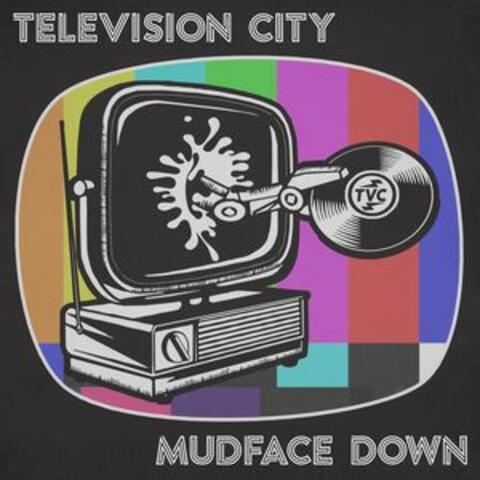 Mudface Down