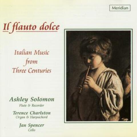 Il Flauto Dolce - Italian Music from Three Centuries