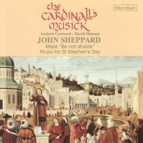 Sheppard: Mass "Be Not Afraide" - Music for St Stephen's Day