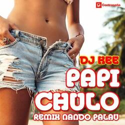 Papi Chulo... Te Traigo el Mmmm (Nando Palau Remix)