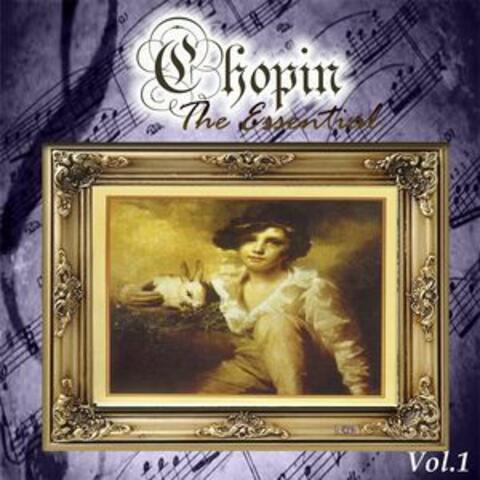 Chopin - The Essential, Vol. 1