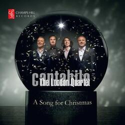 Our Joyful'st Feast (arr. Cantabile – The London Quartet): III. A Christmas Carol