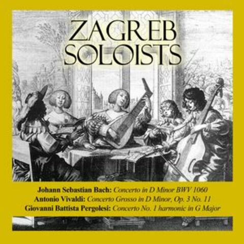 Johann Sebastian Bach: Concerto in D Minor BWV 1060 / Antonio Vivaldi: Concerto Grosso in D Minor, Op. 3 No. 11 / Giovanni Battista Pergolesi: Concerto No. 1 harmonic in G Major