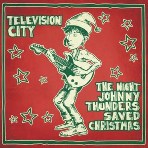 The Night Johnny Thunders Saved Christmas