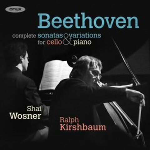 Beethoven: The Sonatas & Variations for Cello and Piano