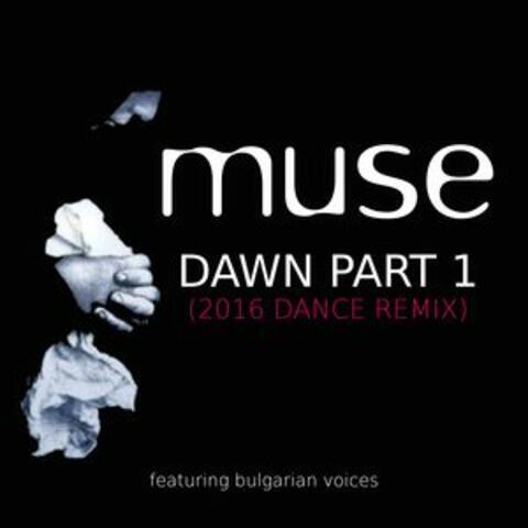 Dawn, Pt. 1 (2016 Dance Remix)