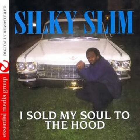 I Sold My Soul to the Hood (Digitally Remastered)