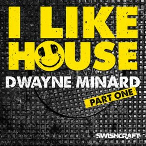 I Like House (Part One)