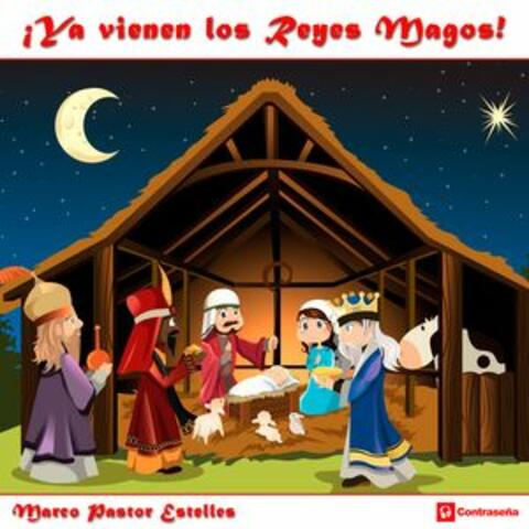 Ya Vienen los Reyes Magos