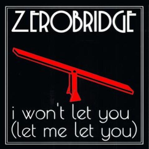 I Won't Let You (Let Me Let You)