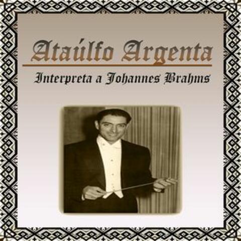 Ataúlfo Argenta, Interpreta a Johannes Brahms