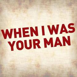 When I Was Your Man (Humanjive Extended Remix)