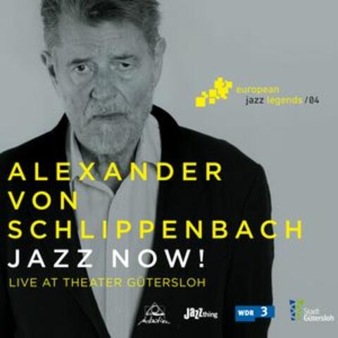 Jazz Now! (Live at Theater Gütersloh) [European Jazz Legends, Vol. 4]