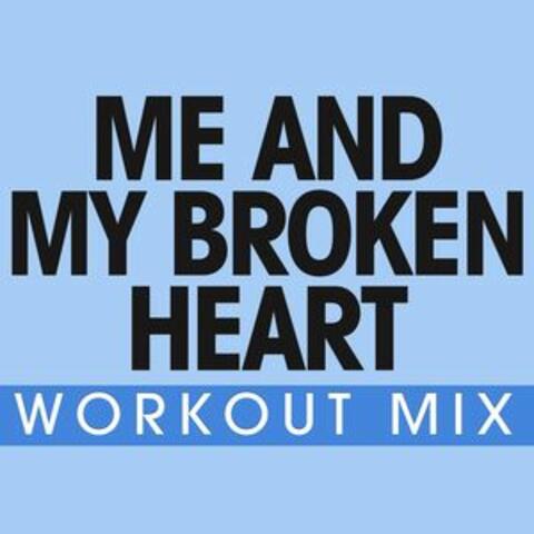 Me & My Broken Heart - Single