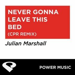 Never Gonna Leave This Bed (Humanjive Remix Radio Edit)