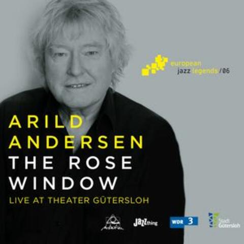 The Rose Window (Live at Theater Gütersloh) [European Jazz Legends, Vol. 6]