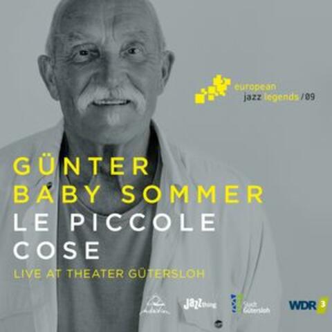 Le Piccole Cose (Live at Theater Gütersloh) [European Jazz Legends, Vol. 9]
