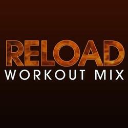 Reload (Workout Extended Remix)