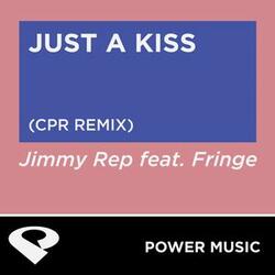 Just a Kiss (Cpr Remix Radio Edit)