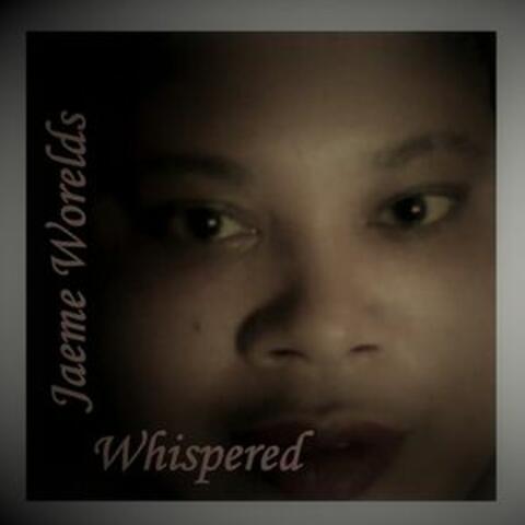Whispered