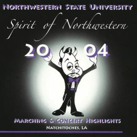 Spirit of Northwestern: 2004 Marching and Concert Highlights, Vol. 1
