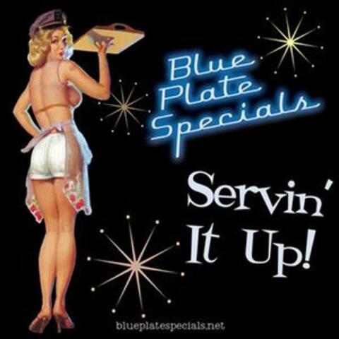 Servin' It Up!