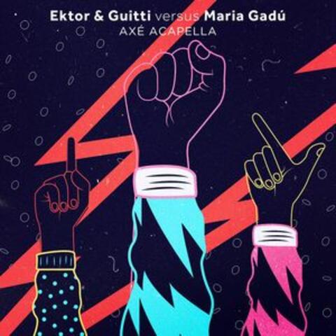 Axé Acapella (Ektor & Guitti Versus Maria Gadú)