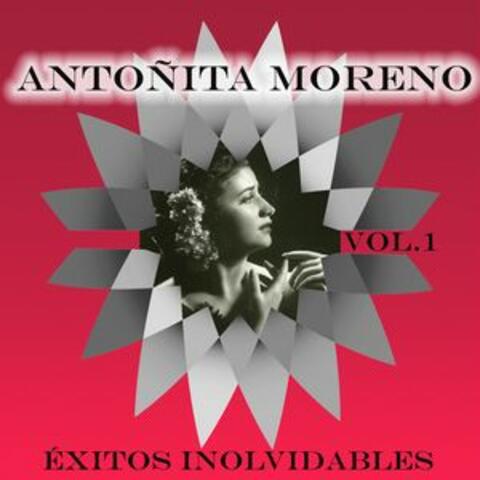 Antoñita Moreno - Éxitos Inolvidables, Vol. 1