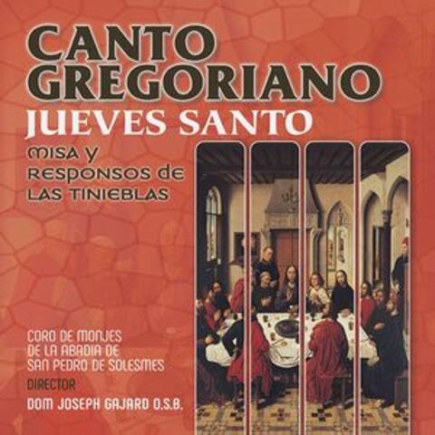 Canto Gregoriano: Jueves Santo, Misa y Responsos de las Tinieblas
