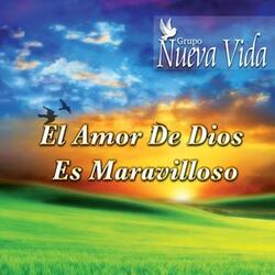 El Amor de Dios Es Maravilloso