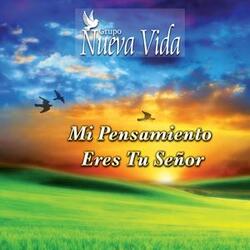 Mi Pensamiento Eres Tu Señor