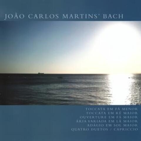 João Carlos Martins' Bach - Toccata Em Fá Menor / Toccata Em Ré Maior / Ouverture Em Fá Maior / Ária Variada Em Lá Maior / Adágio Em Sol Maior / Quatro Duetos / Capriccio