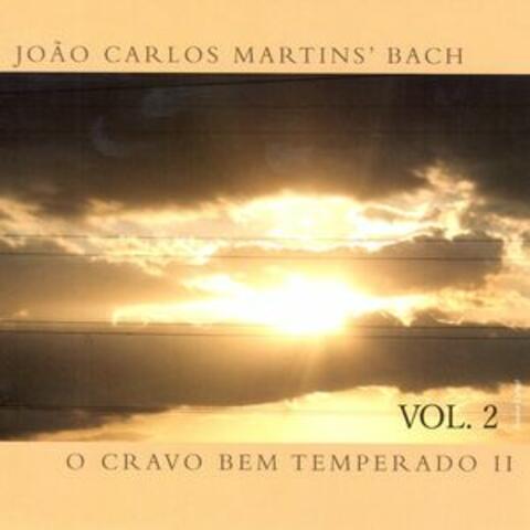 João Carlos Martins' Bach - O Cravo Bem Temperado, Vol. 2