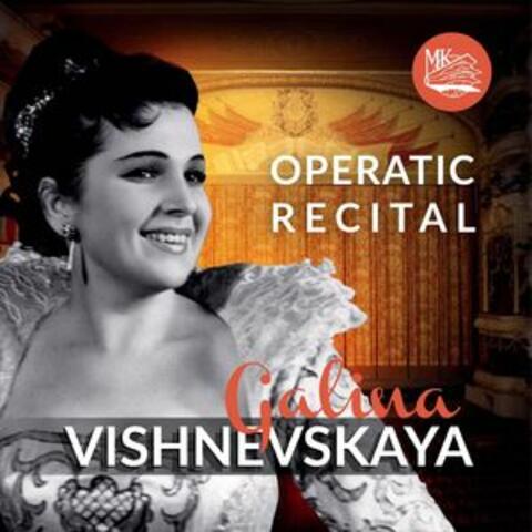 Galina Vishnevskaya. Operatic Recital