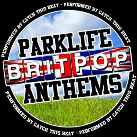 Parklife Britpop Anthems