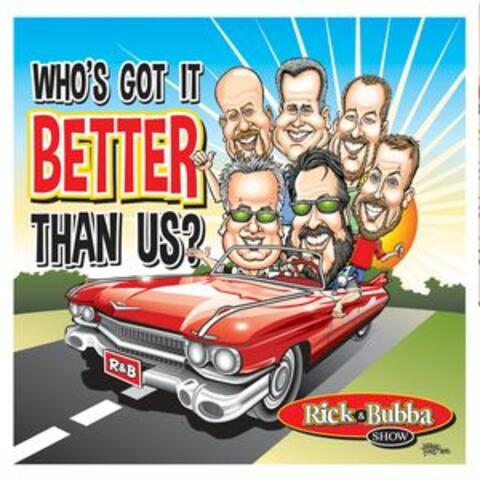 Who's Got It Better Than Us