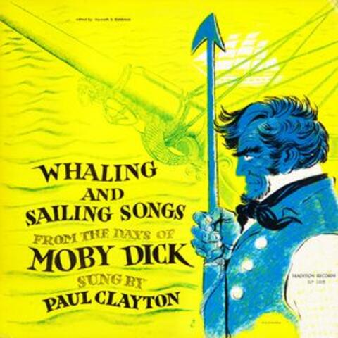 Whaling and Sailing Songs from the Days of Moby Dick (Remastered)